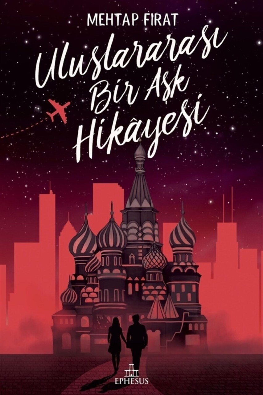 Uluslararası Bir Aşk Hikayesi - Mehtap Fırat 9786257077552