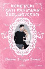 Koredeki Çatı Katımdan Sesleniyorum Ciltli - Didem Duygu Demir