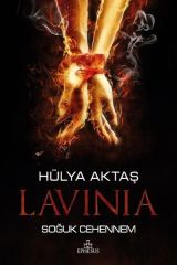 Lavinia Soğuk Cehennem Ciltli - Hülya Aktaş
