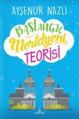 Başlangıç Meridyeni Teorisi Ciltli - Ayşenur Nazlı