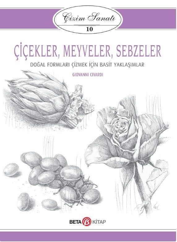Çizim Sanatı 10 - Çiçekler, Meyveler, Sebzeler