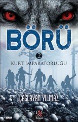 Börü 2 Kurt İmparatorluğu - Çağlayan Yılmaz